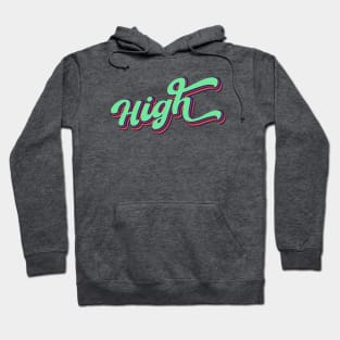 High | Feeling Energetic and Happy Hoodie